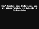 Hiker's Guide to the Mount Zirkel Wilderness Area: With Attitional Trails in the Routt National