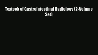 Textook of Gastrointestinal Radiology (2-Volume Set)  Online Book