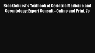 Brocklehurst's Textbook of Geriatric Medicine and Gerontology: Expert Consult - Online and