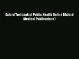 Download Oxford Textbook of Public Health Online (Oxford Medical Publications)# PDF Free