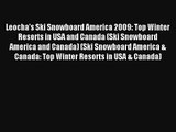 Leocha's Ski Snowboard America 2009: Top Winter Resorts in USA and Canada (Ski Snowboard America