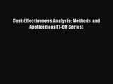 Download Cost-Effectiveness Analysis: Methods and Applications (1-Off Series)# Ebook Online