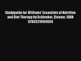 Studyguide for Williams' Essentials of Nutrition and Diet Therapy by Schlenker Eleanor ISBN