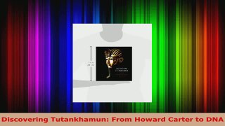 Read  Discovering Tutankhamun From Howard Carter to DNA EBooks Online