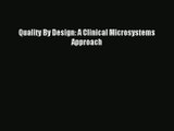 Download Quality By Design: A Clinical Microsystems Approach# PDF Online