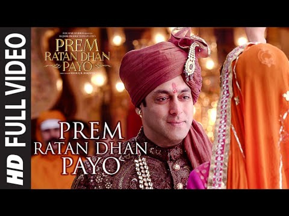 'PREM RATAN DHAN PAYO' Title Song (Full VIDEO) ¦ Salman Khan, Sonam Kapoor ¦ T-Series