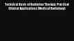 Technical Basis of Radiation Therapy: Practical Clinical Applications (Medical Radiology) Free