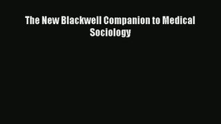 Read The New Blackwell Companion to Medical Sociology# PDF Free