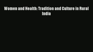 Download Women and Health: Tradition and Culture in Rural India# PDF Free
