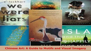 Read  Chinese Art A Guide to Motifs and Visual Imagery PDF Online