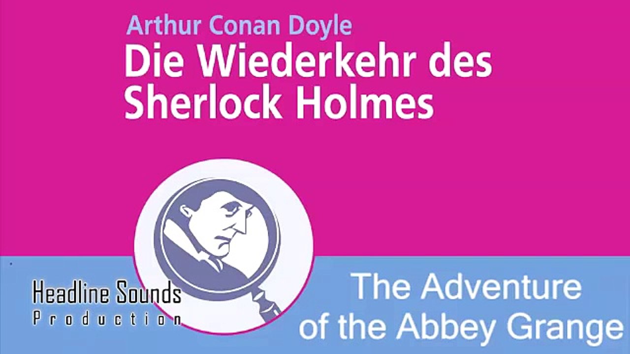 Sherlock Holmes The Adventure of the Abbey Grange (Hörbuch) von Arthur Conan Doyle