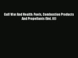 Read Gulf War And Health: Fuels Combustion Products And Propellants (Vol. III)# Ebook Free