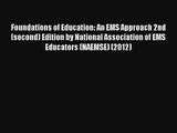Foundations of Education: An EMS Approach 2nd (second) Edition by National Association of EMS