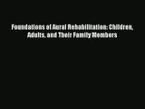 Read Foundations of Aural Rehabilitation: Children Adults and Their Family Members# Ebook Free