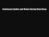 [PDF Download] Continuous Spikes and Waves During Slow Sleep [Download] Online