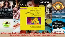 Download  After the Babys BirthA Womans Way to Wellness A Complete Guide for Postpartum Women PDF Free