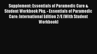 Supplement: Essentials of Paramedic Care & Student Workbook Pkg. - Essentials of Paramedic