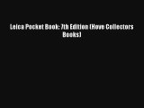 [PDF Download] Leica Pocket Book: 7th Edition (Hove Collectors Books) [Download] Full Ebook