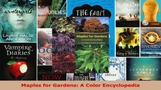 Read  Maples for Gardens A Color Encyclopedia Ebook Free