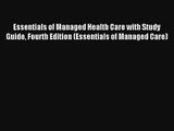 Essentials of Managed Health Care with Study Guide Fourth Edition (Essentials of Managed Care)