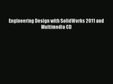 [PDF Download] Engineering Design with SolidWorks 2011 and Multimedia CD [Download] Full Ebook