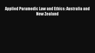 Applied Paramedic Law and Ethics: Australia and New Zealand Download