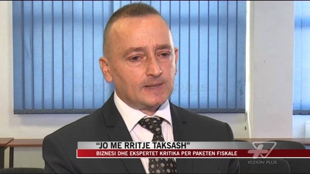 Biznesi dhe ekspertet kritika për paketën fiskale - News, Lajme - Vizion Plus