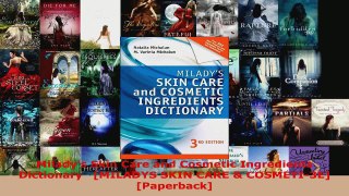 Read  Miladys Skin Care and Cosmetic Ingredients Dictionary   MILADYS SKIN CARE  COSMETI3E PDF Free