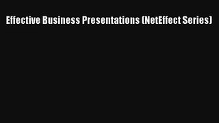 Read Effective Business Presentations (NetEffect Series)# Ebook Free