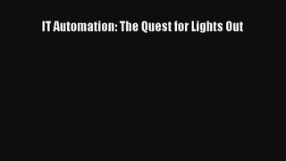 Read IT Automation: The Quest for Lights Out# Ebook Online