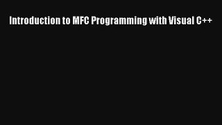 Read Introduction to MFC Programming with Visual C++# Ebook Free