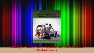 Read  Miladys State Exam Review for Professional Estheticians Ebook Free