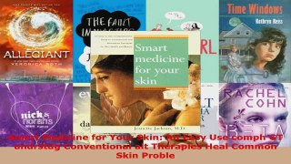 Read  Smart Medicine for Your Skin An Easy Use comph GT undrstdg Conventional alt Therapies EBooks Online