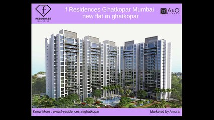 Download Video: f Residences Ghatkopar Mumbai - flats for sale in ghatkopar