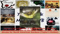 Download  Taylors Encyclopedia of Garden Plants The Most Authoritative Guide to the Best Flowers PDF Online