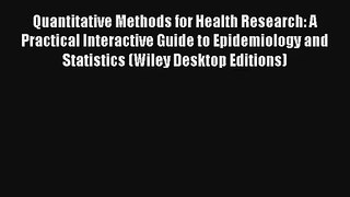 Quantitative Methods for Health Research: A Practical Interactive Guide to Epidemiology and