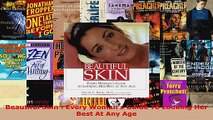 Download  Beautiful Skin  Every Womans Guide To Looking Her Best At Any Age EBooks Online
