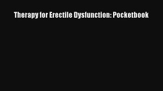 [PDF Download] Therapy for Erectile Dysfunction: Pocketbook [Read] Full Ebook
