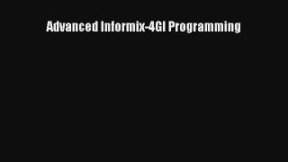 Read Advanced Informix-4Gl Programming# PDF Free