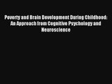 Poverty and Brain Development During Childhood: An Approach from Cognitive Psychology and Neuroscience