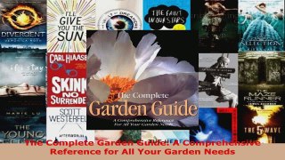 Read  The Complete Garden Guide A Comprehensive Reference for All Your Garden Needs Ebook Free