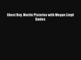 [PDF Download] Ghost Boy. Martin Pistorius with Megan Lloyd Davies [PDF] Full Ebook