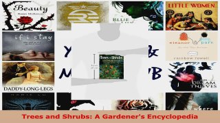 Read  Trees and Shrubs A Gardeners Encyclopedia EBooks Online