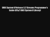 Read UNIX System V Release 3.2 Streams Programmer's Guide (AT&T UNIX System V Library)# Ebook