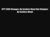Read CPT 2008 Changes: An Insiders View (Cpt Changes: An Insiders View) Ebook Free