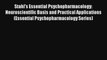Stahl's Essential Psychopharmacology: Neuroscientific Basis and Practical Applications (Essential