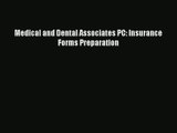 Read Medical and Dental Associates PC: Insurance Forms Preparation# Ebook Free