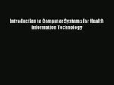 [PDF Download] Introduction to Computer Systems for Health Information Technology# [PDF] Full