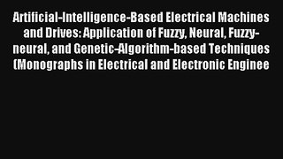 Read Artificial-Intelligence-Based Electrical Machines and Drives: Application of Fuzzy Neural