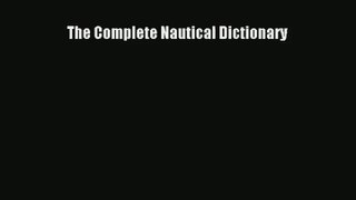 The Complete Nautical Dictionary [PDF Download] Online